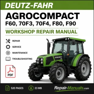 DEUTZ-FAHR Agrocompact F60 70F3 70F4 F80 F90 Workshop Repair Manual