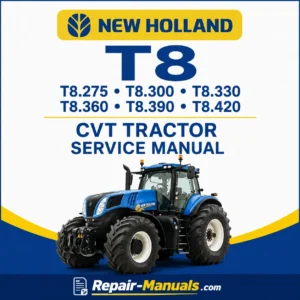 New Holland T8.275 T8.300 T8.330 T8.360 T8.390 T8.420 CVT Tractor Service Repair Manual