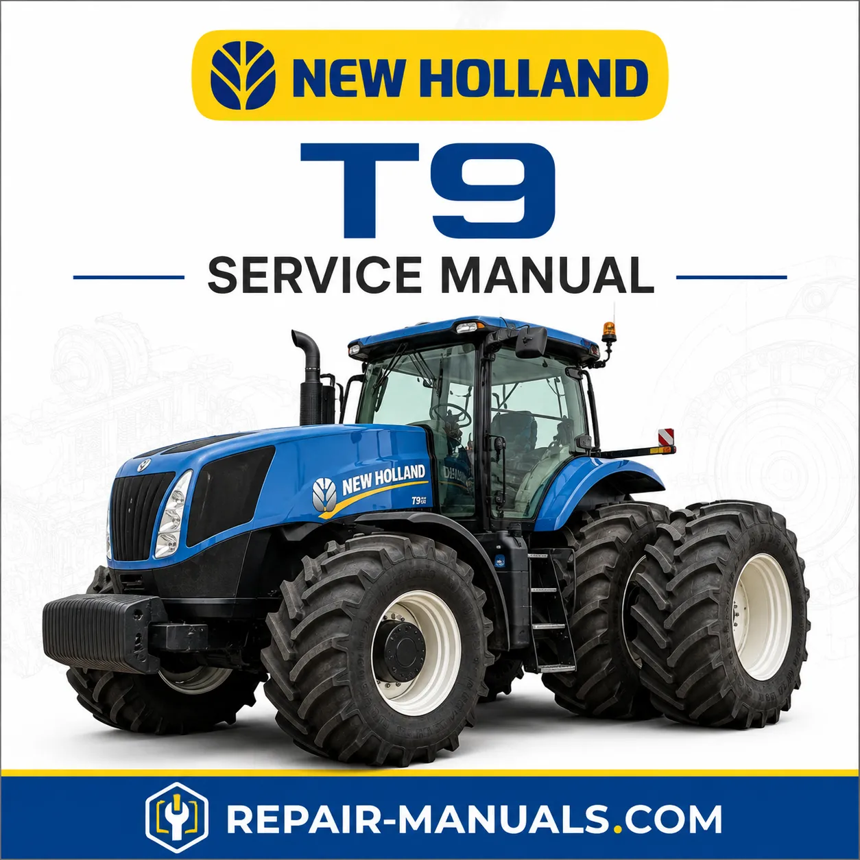 New Holland T9.390 T9.450 T9.505 T9.560 T9.615 T9.670 Tier 4 Tractor Service Manual PDF
