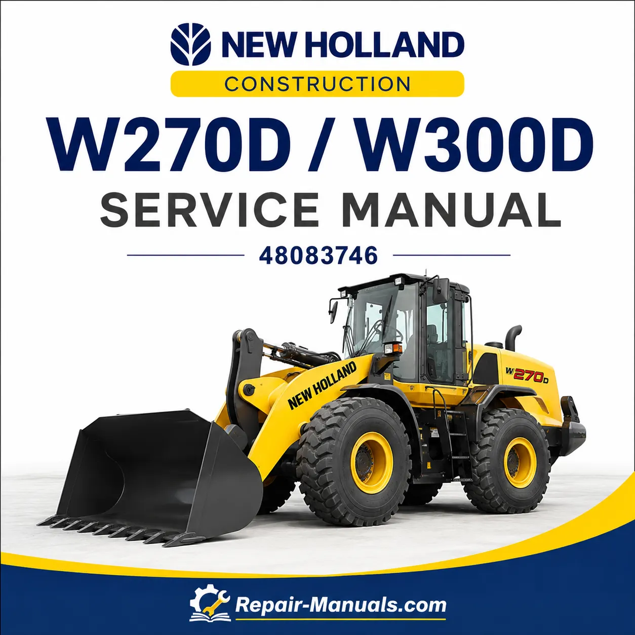 New Holland W270D W300D Tier 2 Wheel Loader Service Repair Manual