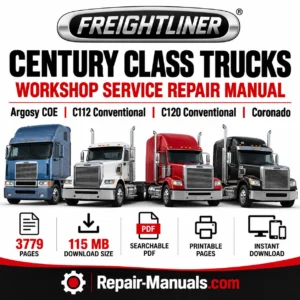 Freightliner Century Class Trucks Workshop Manual for Argosy COE C112 C120 and Coronado