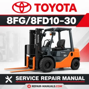 Toyota 8FG 8FD10-30 Forklift Service Repair Manual PDF
