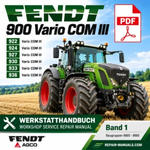 Fendt 900 Vario COM III 922 924 927 930 933 936 tractor workshop repair manual Volume 1 German PDF