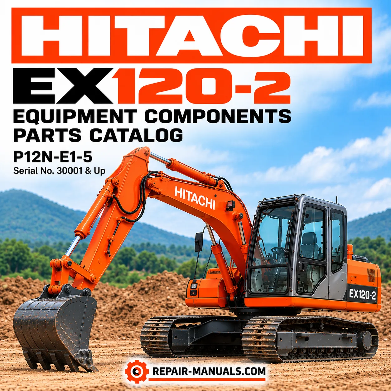 Hitachi EX120-2 hydraulic excavator equipment components parts catalog P12N-E1-5 cover featuring an orange tracked Hitachi excavator