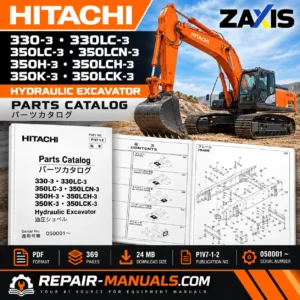 Download Hitachi ZAXIS 330-3, 330LC-3, 350LC-3, 350LCN-3, 350H-3, 350LCH-3, 350K-3 & 350LCK-3 Excavator Parts Catalog PDF. 369 pages. P1V7-1-2.